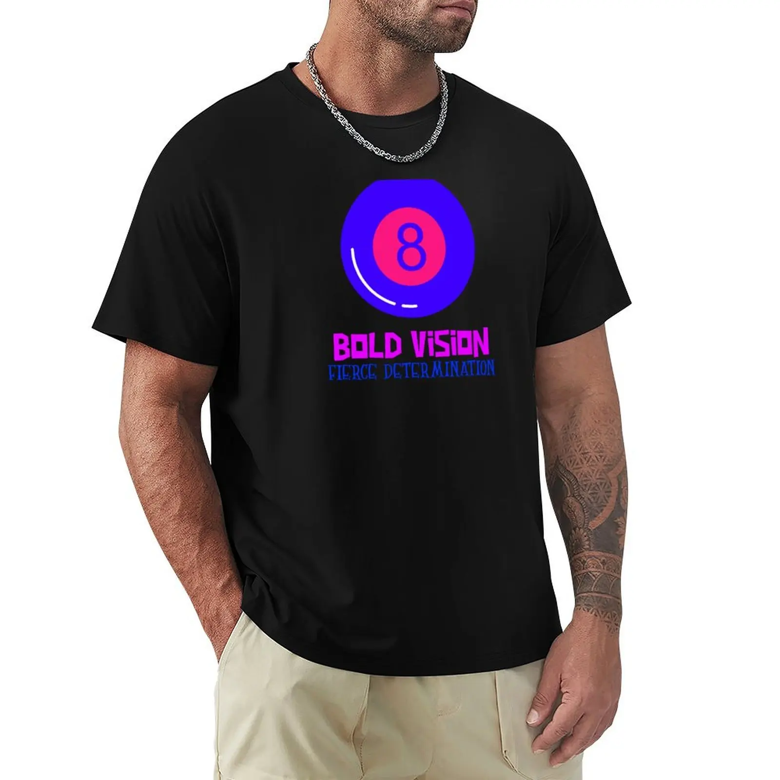 Bold vision fierce determination T-Shirt t shirts for man cotton funny T-Shirt