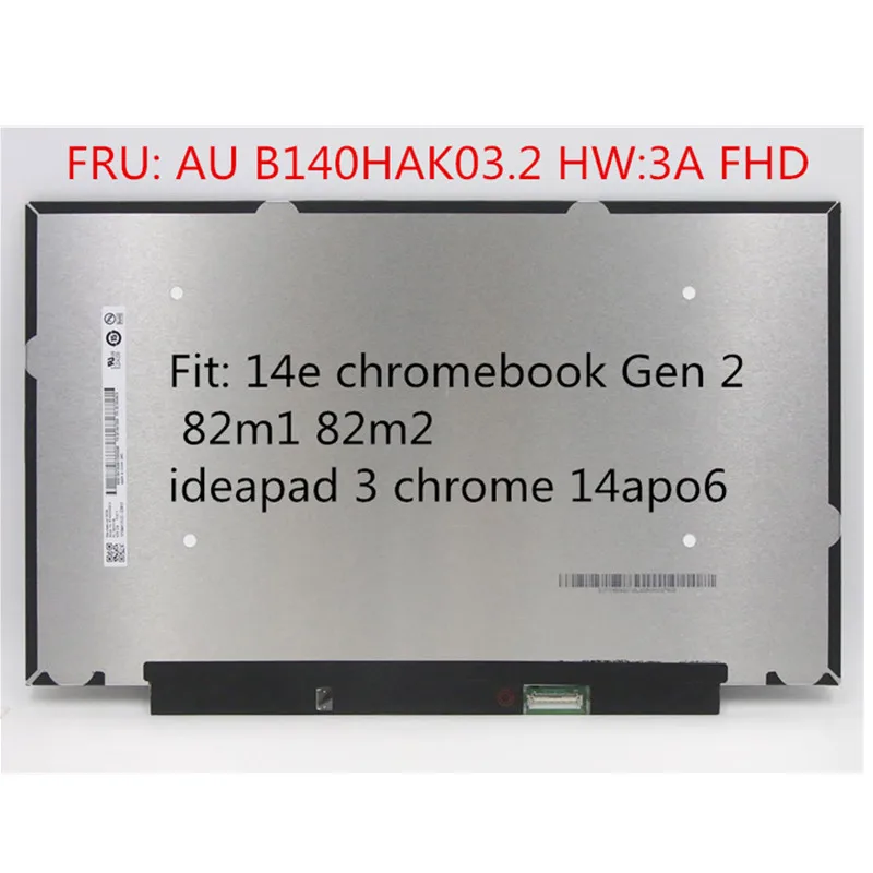 

14.0'' FHD IPS LCD Touch Screen Display Panel Matrix 1920x1080 40 pins B140HAK03.2 H/W:3A 5D11B39776 For 14E CHROMEBOOK GEN 2