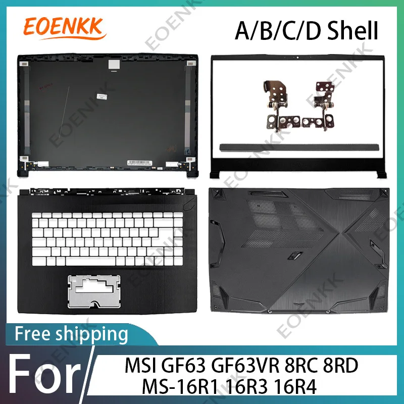 For MSI GF63 GF63VR 8RC 8RD MS-16R1 16R3 16R4 Laptop Shell - LCD Top Case, Bezel Cover, Palmrest Case Bottom Base Cover