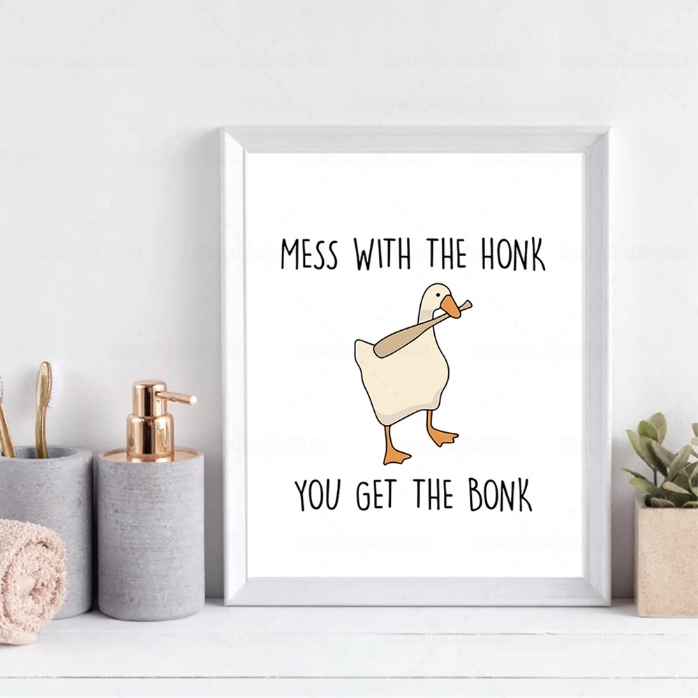 Goose Game Posters Mess with The Honk You Get The Bonk Canvas Painting Wall Art Decoration for Living Room