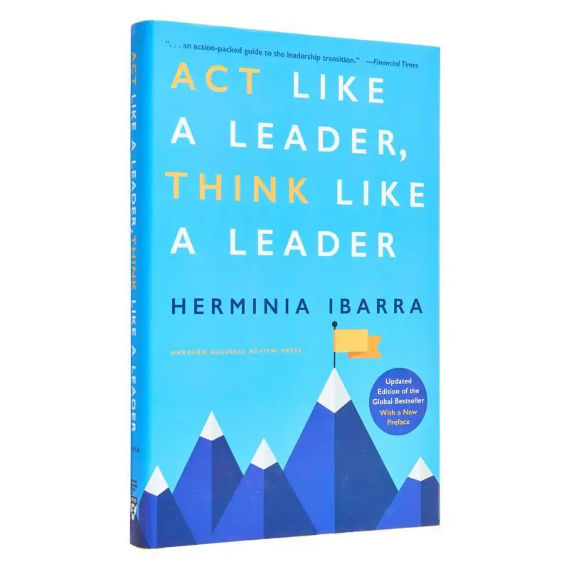 

ACT Like A Leader Think Like A Leader Обновленное издание глобального бестселлера с новым препрофисом, пересмотренное 9781647825546