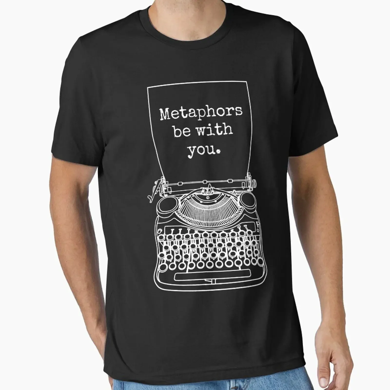 Funny Writer Author Novelist Metaphors Be With You Essential T Shirt vintage Washed Stretched Stylish Casual streetwear fashion