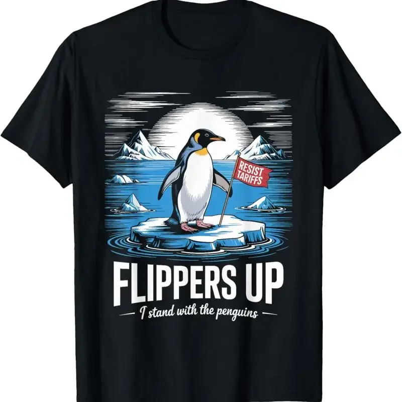Flippers Up Penguins Against Tariffs Penguin Protest Resist T Shirt