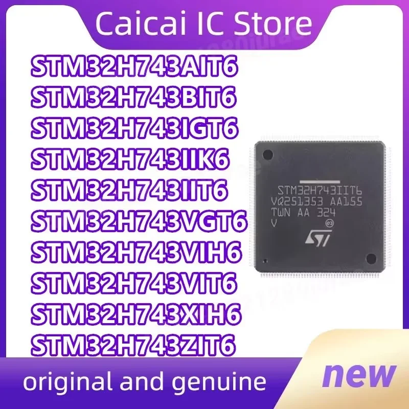 STM32H743IIT6 ZIT6 VIT6 BIT6 VIH6 XIH6 AII6 IIK6 STM32H743XIH6 STM32H743ZIT6  New Original1PCS/LOT