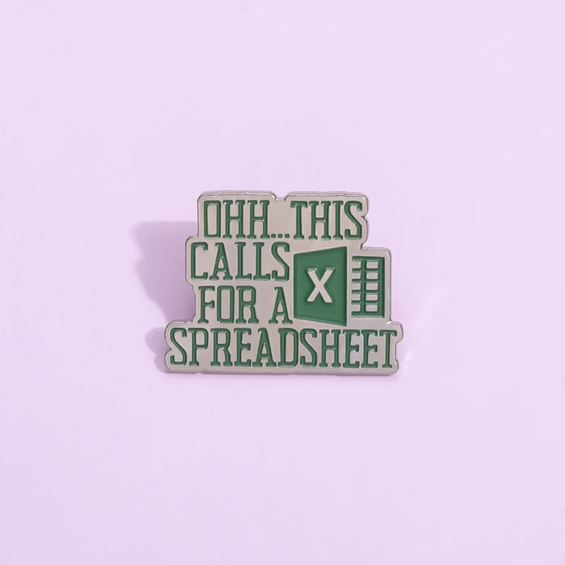 This Calls for a Spreadsheet Enamel Pins Custom Excel Brooches Backpack Lapel Badge Accessories Gift for Financial Friends