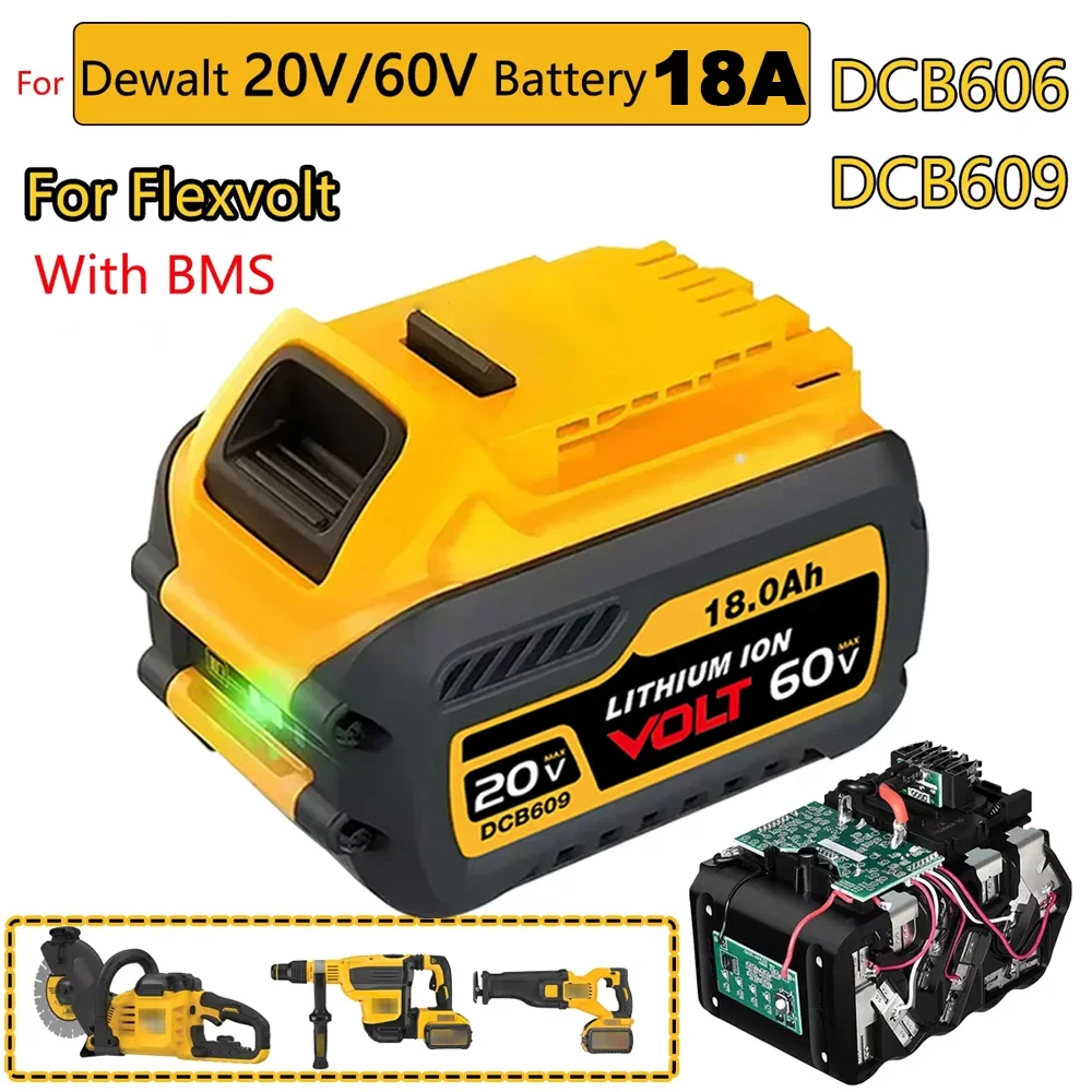 

20V/60V For Dewalt FLEXVOLT MAX Battery 18Ah DCB609 Lithium-ion DCB606 DCB612 DCB609 DCB205 DCB200 DCB182 Battery for Dewalt 20V