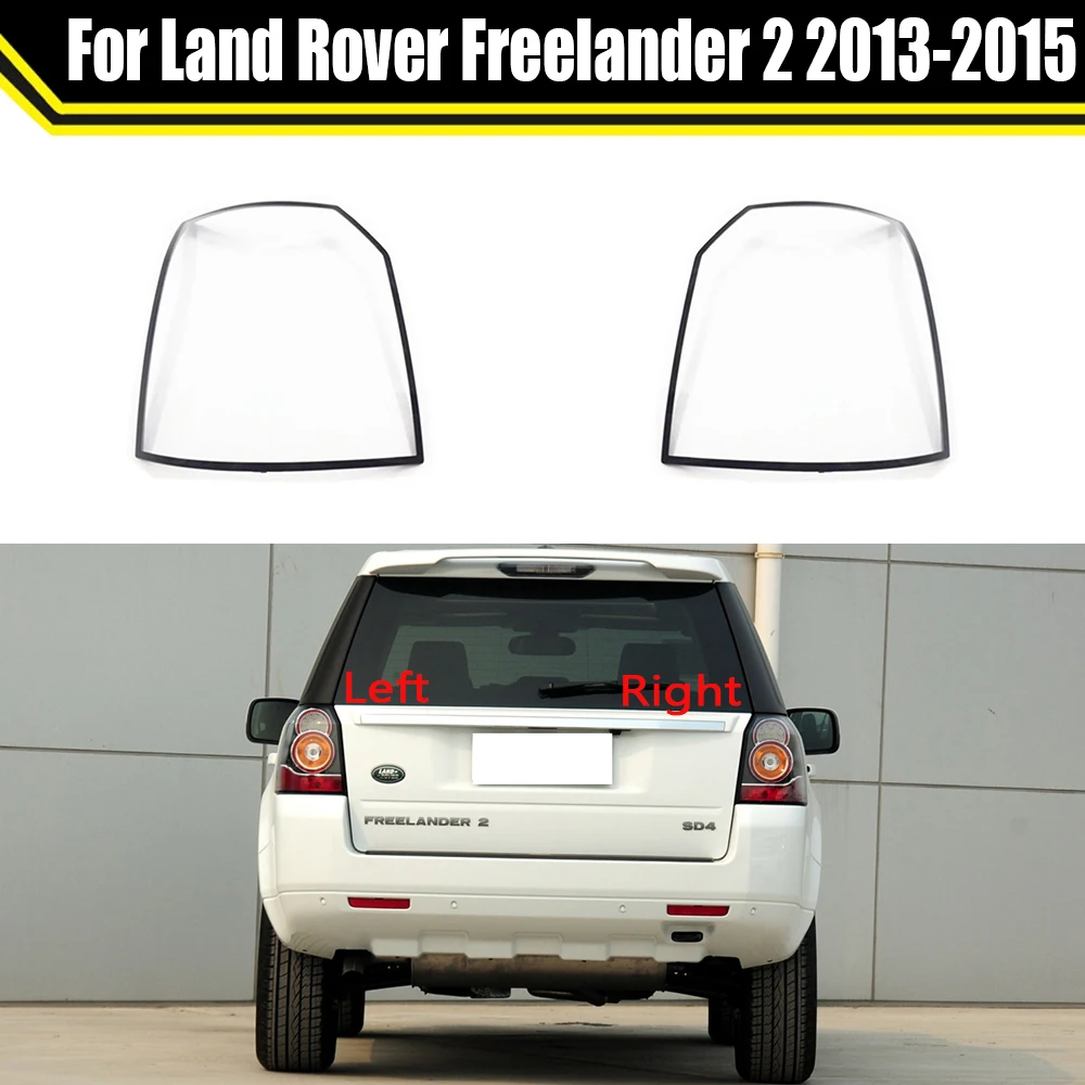 

For Land Rover Freelander 2 2013 2014 2015 Car Rear Taillight Shell Brake Lights Shell Replace Auto Rear Shell Cover Lampshade