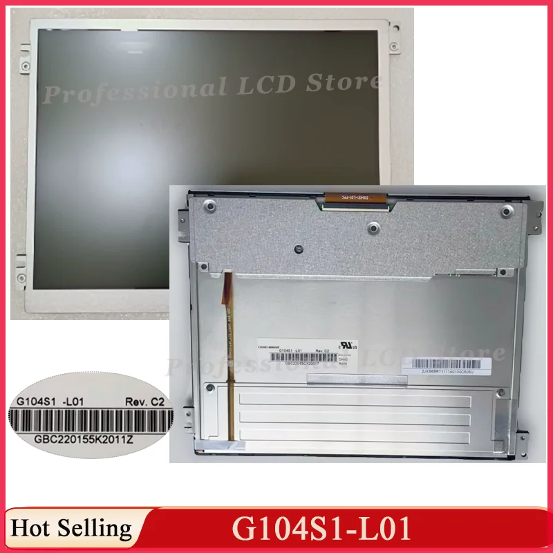 Original 10.4 Inch LCD Display Screen G104S1-L01 REV.C1 C2 C3 C4 G104S1-L01 G104AGE-L02 Industrial TFT LCD Replacement