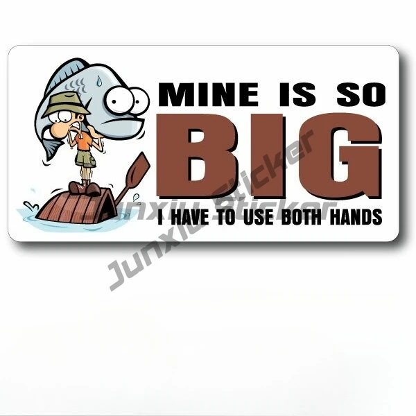 Mine Is So Big , Funny Fishing Sticker Decal for Car Sticker