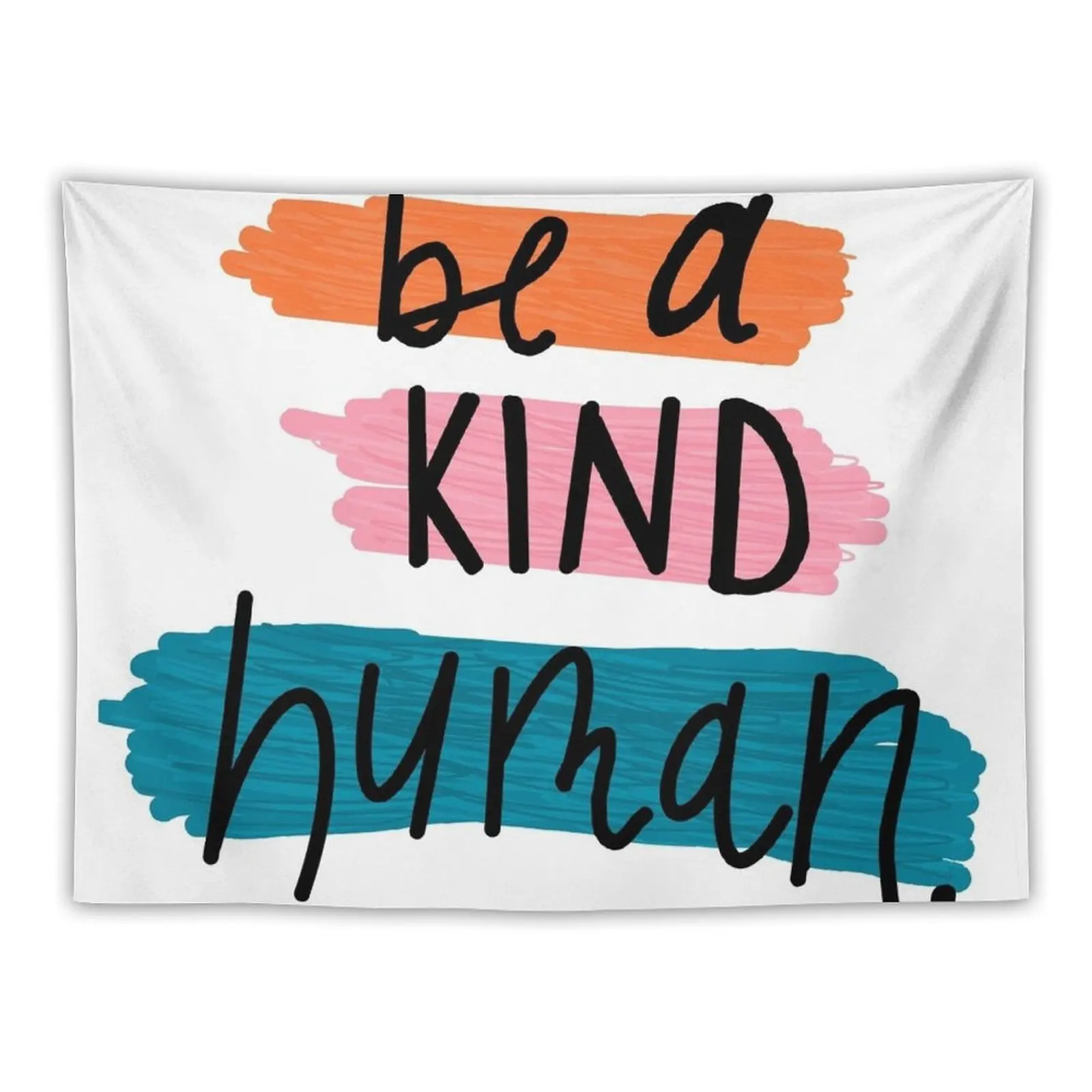 Be a kind Human Tapestry Room Decor Bedroom Decoration Home Decorations Tapestry