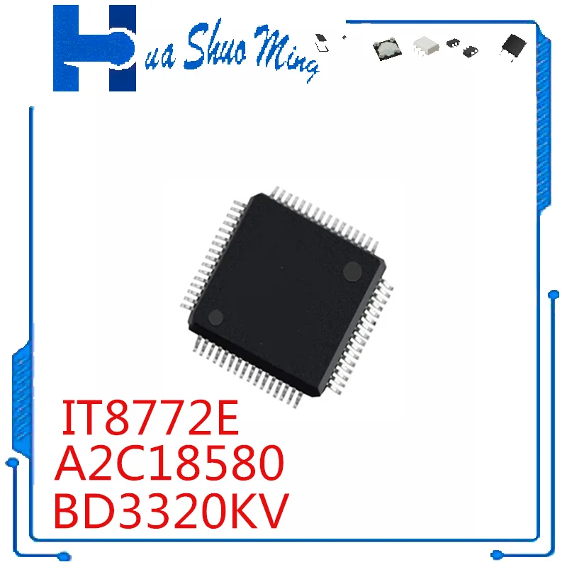 

5 шт./лот BD3320KV A2C18580 V1-3G1 IT8772E EXS GXS EXS CXG QFP64