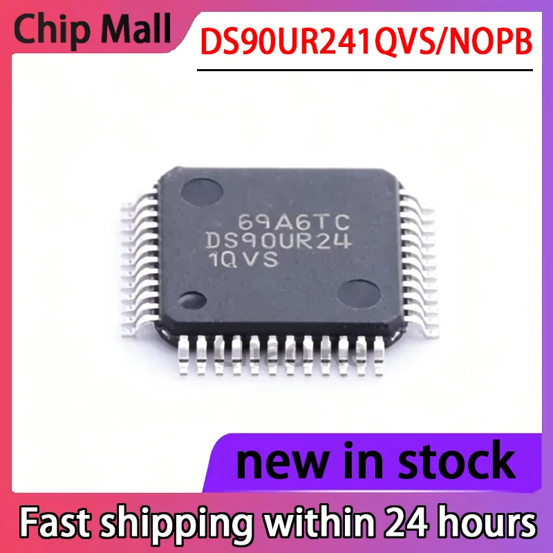 1PCS New DS90UR241QVS/NOPB Package QFP48 Deserializer Chip in Stock
