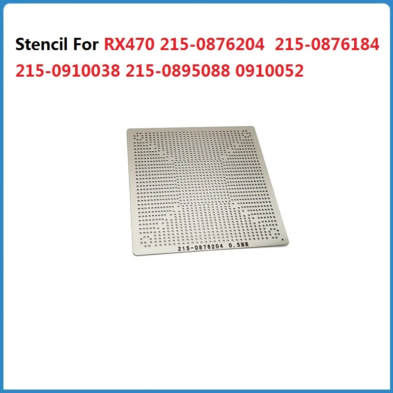 Direct Heating Stencil For RX470 215-0876204  215-0876184 215-0910038 215-0895088 0910052 RX580 Chips BGA Reball Stencils Repair