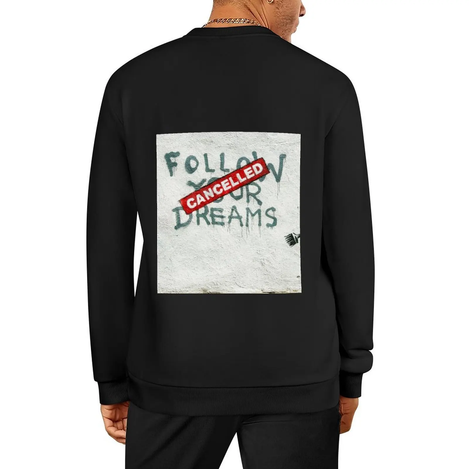 

Banksy Follow Your Dreams Cancelled Pullover japanese style men's clothing men clothes clothes for men sweatshirt men