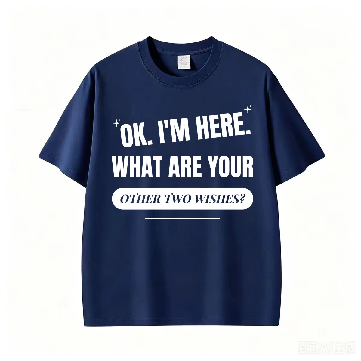 OK I'm Here What Are Your Other Two Wishes? Funny Meme Print Tee Shirt Men Women Fashion Casual Short Sleeve T-shirts Streetwear