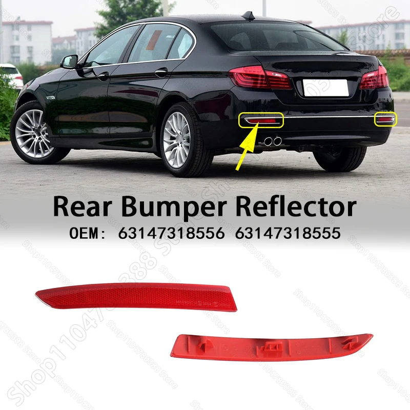 

Rear Bumper Reflector For 2014-2017 F10 F18 528i 528iX 535d 535dX 535i 535iX 550i 550iX Hybrid 5 63147318555 63147318556