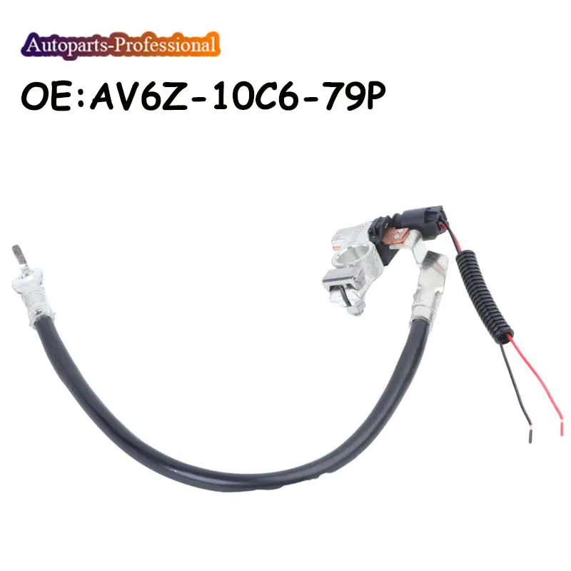 

New Negative Battery Cable AV6Z10C679P AV6Z-10C6-79P AV6Z-10C679-P AV6N-10C679-BC AV6N10C679BC For Ford Focus Escape