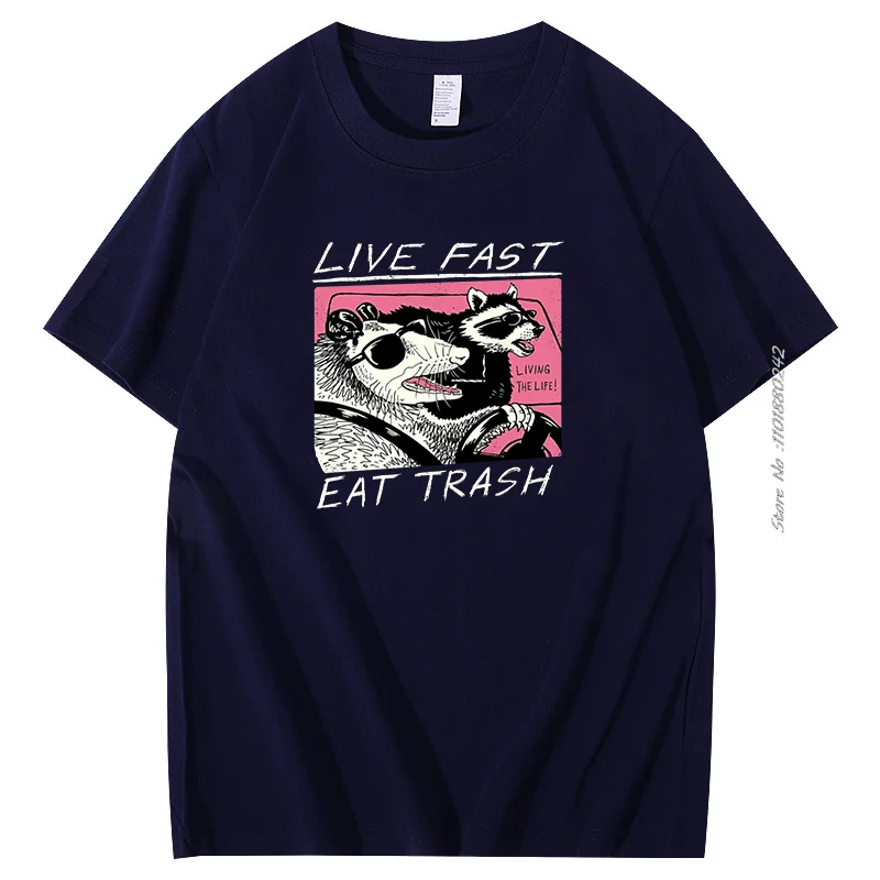 Live Fast! Eat Trash! Graphic T Shirts Cotton Tops & T-Shirt New Arrival Goods Summer Short Sleeve T-Shirts Printed T-Shirt