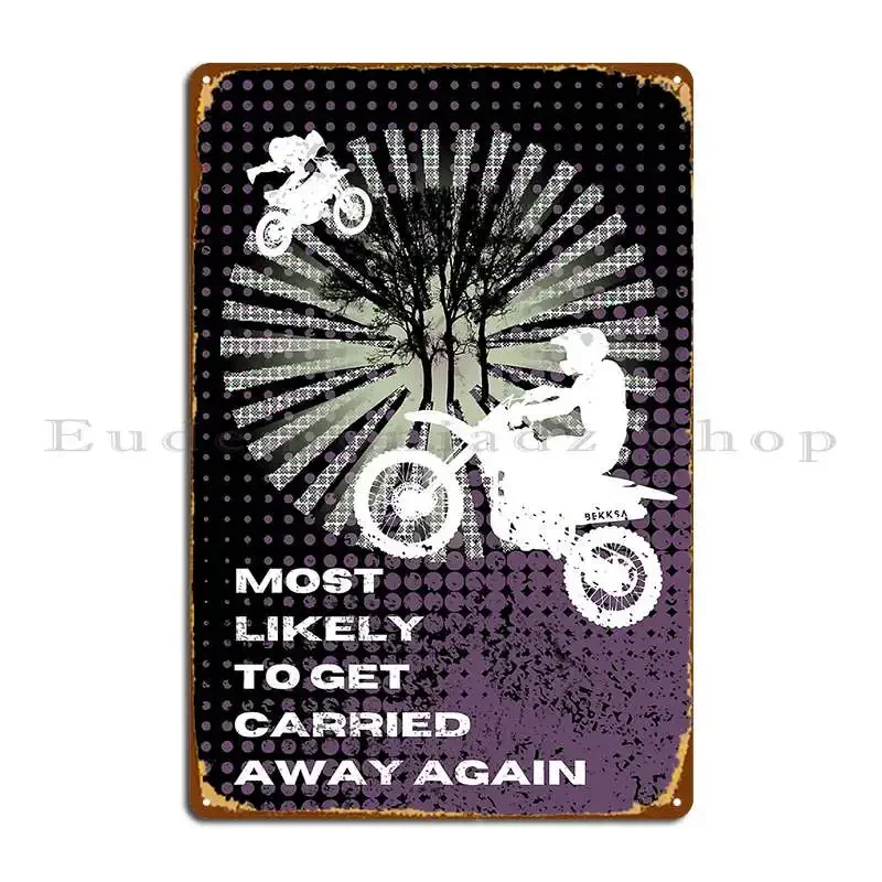 Most Likely To Get Carried Away Again Purple Background Metal Plaque Living Room Classic Printed Wall Decor Tin Sign Poster