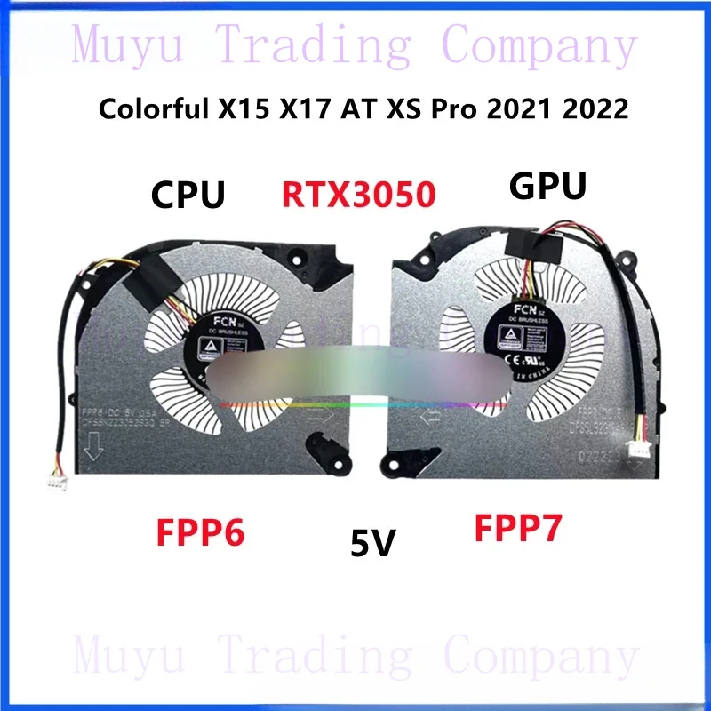 

New Laptop CPU/GPU Cooling Fan For Colorful X15 X17 AT XS Pro 2021 2022 RTX3050/3060 DFS5K22305283Q-FPP6 FPP7 FPP8 FPP9 5V