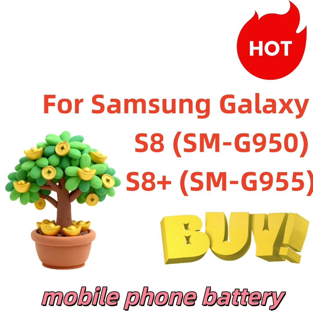 

New Lithium Battery For Samsung Galaxy S8 (SM-G950) S8+ (SM-G955) EB-BG950ABE EB-BG955ABE Replacement Phone Battery