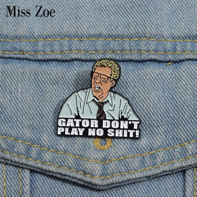 ¡GATOR NO PLAY, NO es una mierda! Alfileres esmaltados personalizados para profesores, broches para estudiantes, insignias de solapa, regalo de joyería para amigos