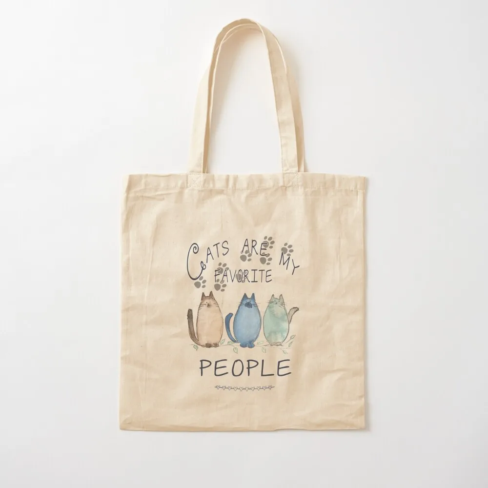 

Cats are my favorite people Tote Bag