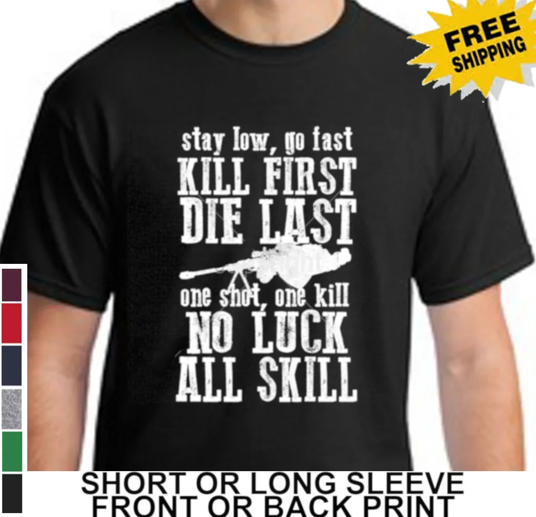 

Stay Low American Armed Forces Military Sniper T-Shirt. Summer Cotton Short Sleeve O-Neck Mens T Shirt New S-3XL