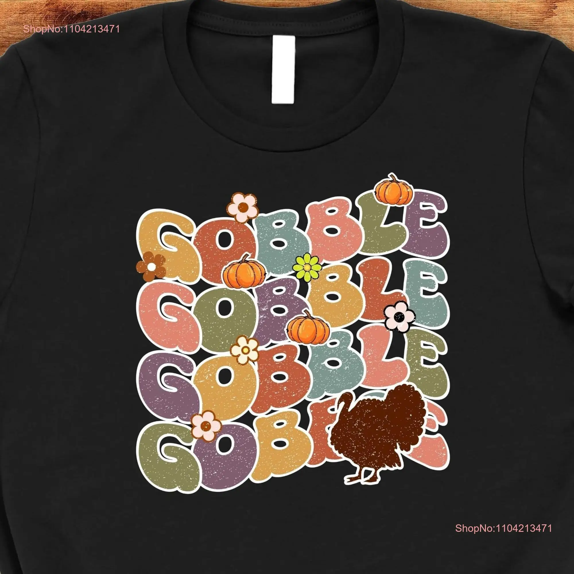 Funny Thanksgiving T Shirt Gobble Turkey Thankful Family Mother Father Fall long or short sleeves