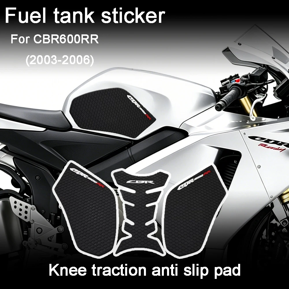 

Motorcycle fuel tank sticker For CBR600RR CBR 600RR 2003 – 2006 Fuel tank accessories Knee traction anti slip pad