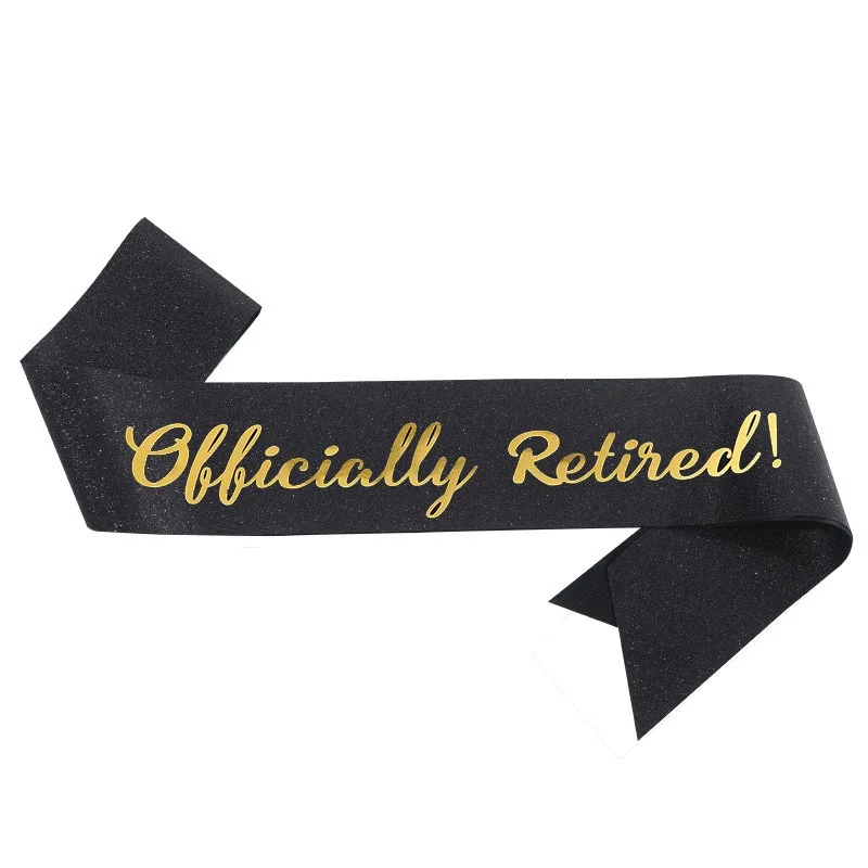 Officially Retired Sash Glitter Satin Retired Sash Favor Gifts for Men Women Happy Retirement Party Events Decoration Supplies