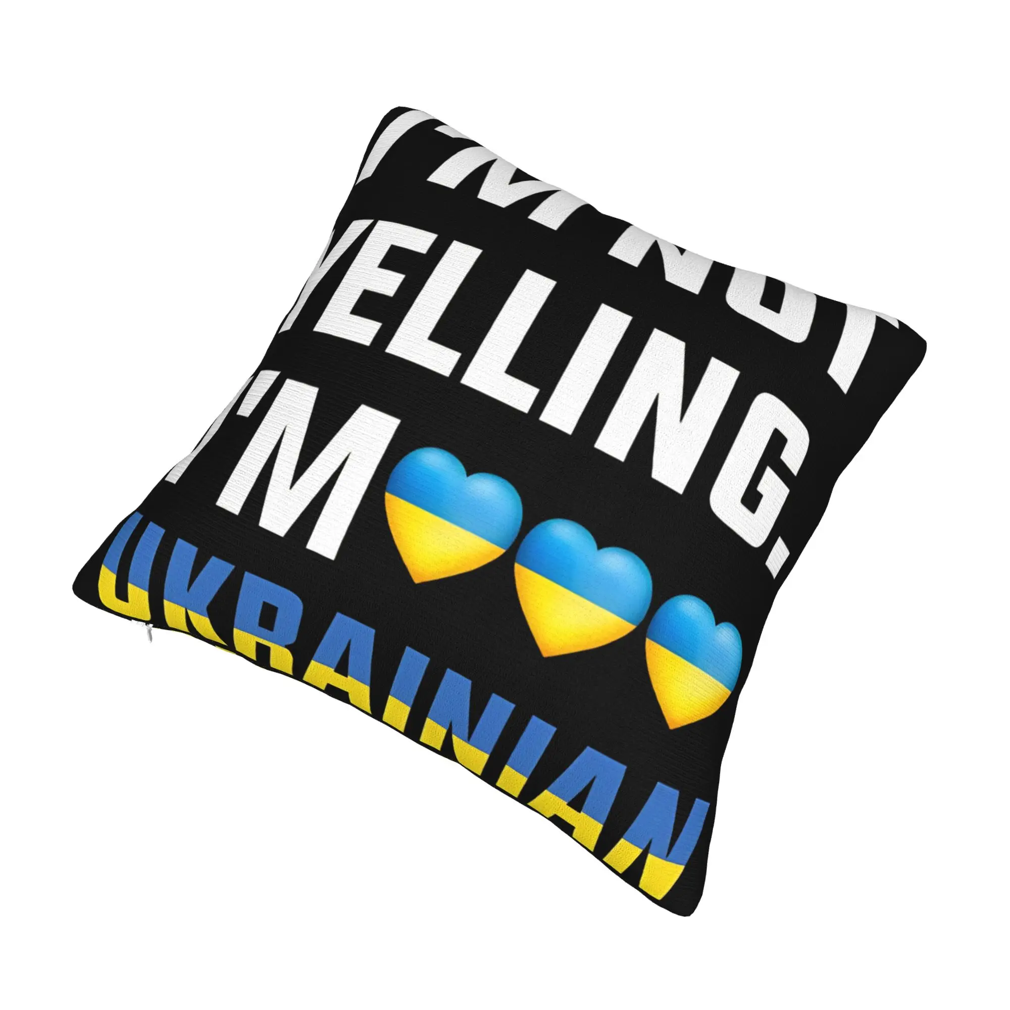 I'M NOT YELLING I'M UKRAINIAN Pillow Cover Accessories Soft Cushion Cover Decorations  Throw Pillow Case Cover Bed Multi Size