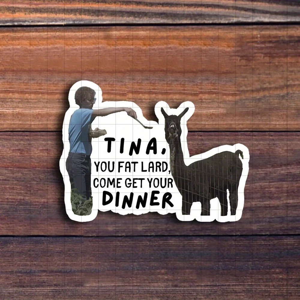 3-Inch Tina, you chubby, come and get your dinner sticker | Perfect for laptops, water bottles, notebooks, movie lovers' corners