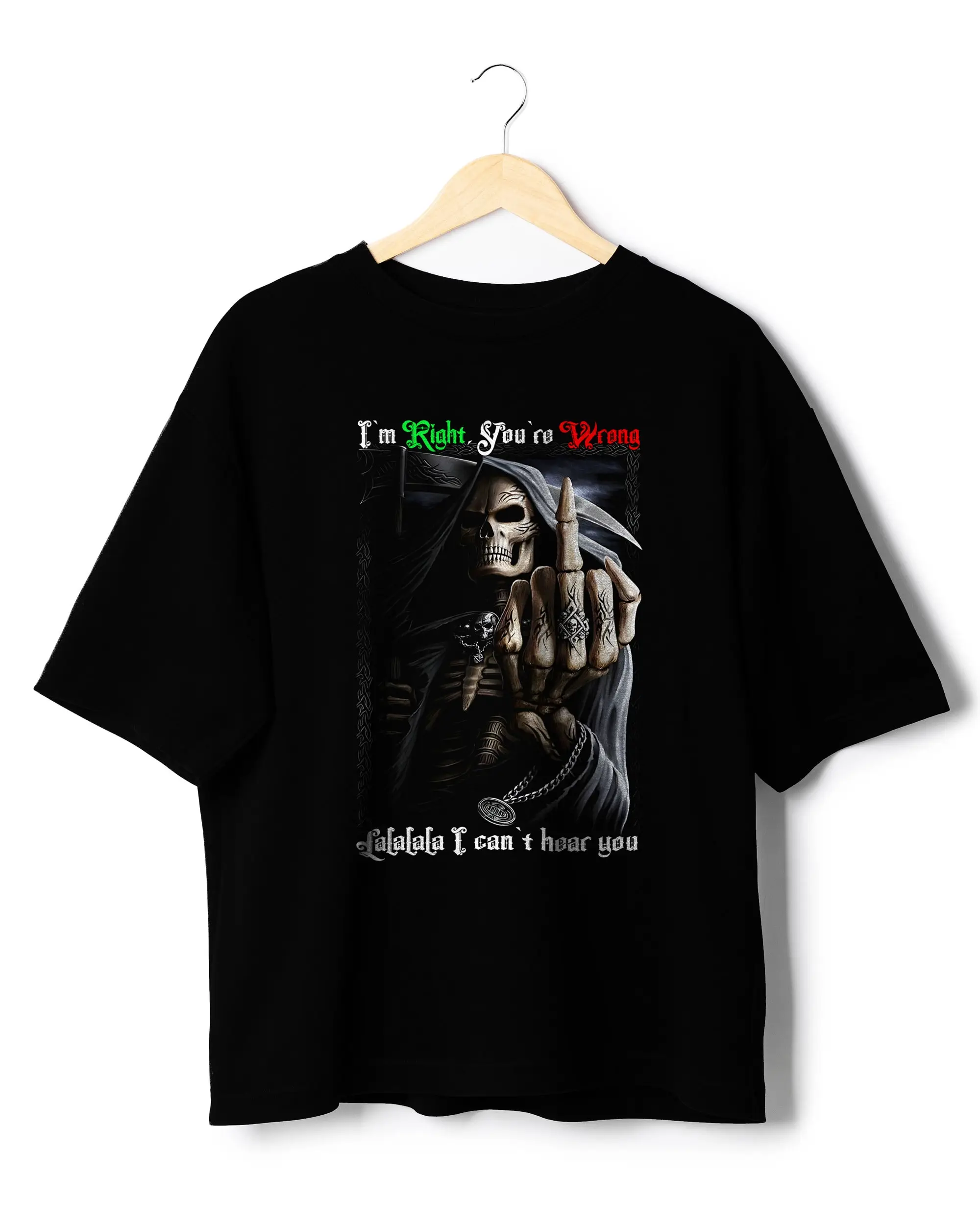 Im Right Youre Wrong Lalala Cant Hear You Evil Skeleton Meme Relatable T Shirt Funny Clothing Ironic Gangster Hard