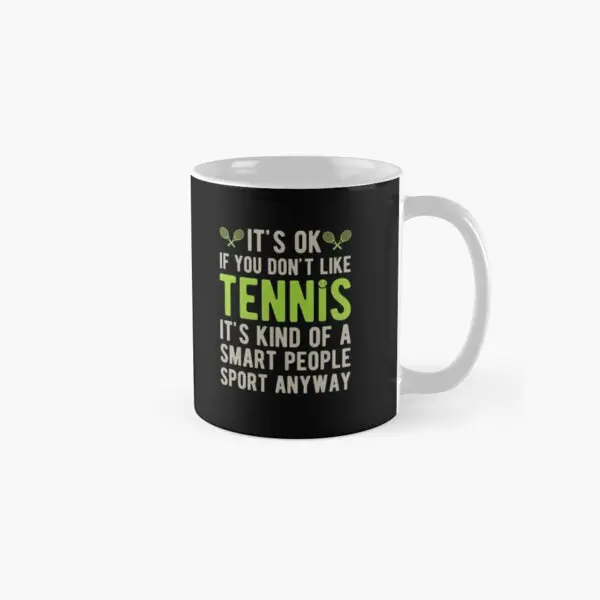 Funny Tennis Classic  Mug Cup Drinkware Printed Handle Round Picture Image Simple Tea Coffee Gifts Photo Design