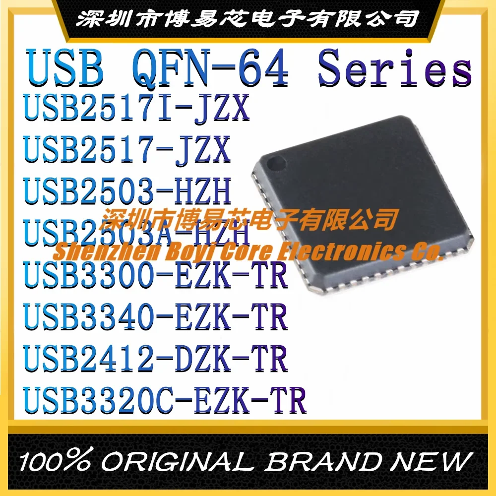 

USB2517I-JZX USB2517 USB2503-HZH USB2503A USB3300 USB3340 USB2412-DZK USB3320C-EZK-TR QFN-64 New Original Genuine