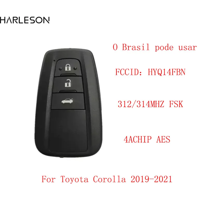 

Original PCB Aftermarket Shell Toyota Corolla 2019 2020 2021 Smart Remote Key 3Buttons 4A Chip HITAG AES 312/314MHz HYQ14FBN