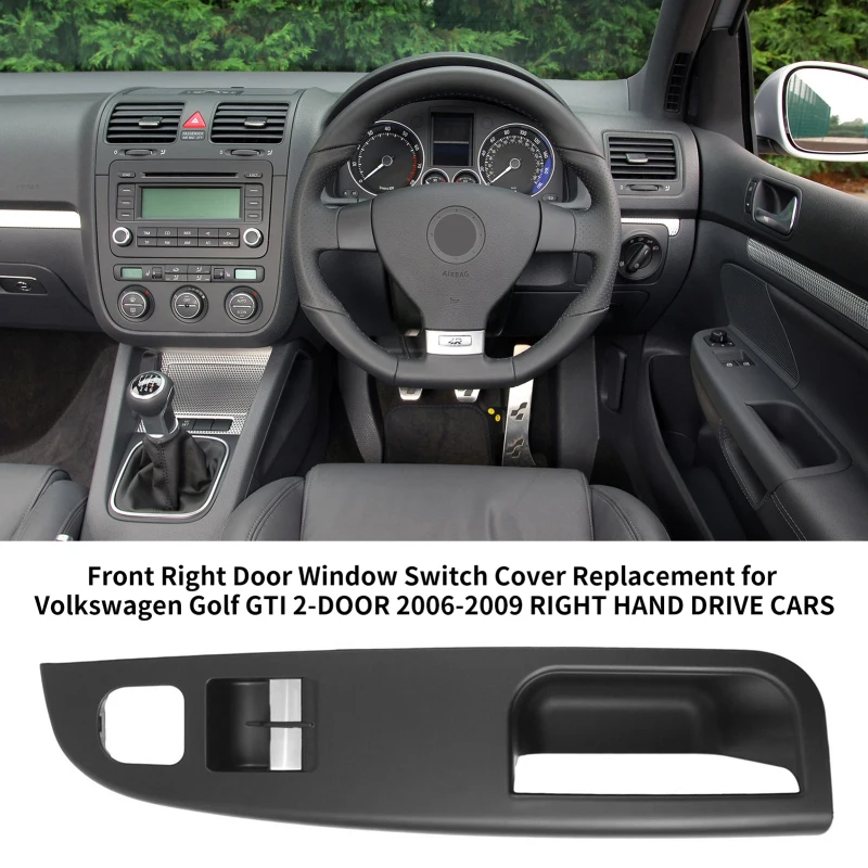 Front Right/LEFT Door Window Switch Cover Replacement for Volkswagen Golf GTI 2-DOOR 2006-2009 HAND DRIVE Window Switch Cover