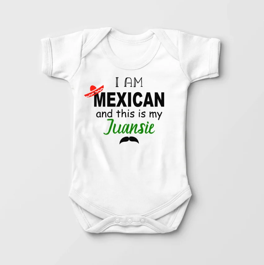 

I Am Mexican and This Is My Bodysuit Funny Mexican Baby Onesie Customized Name Newborn Clothes Baby Girl