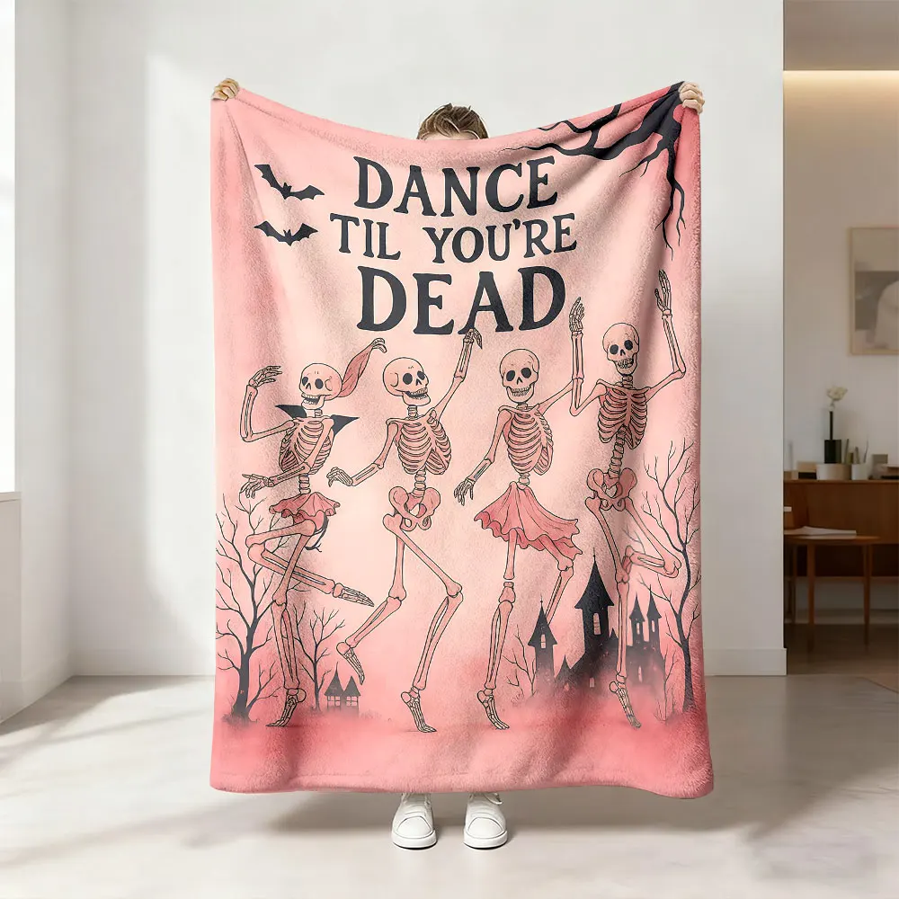 1pcs 230g flannel blanket with the DANCE TIL YOU'RE DEAD skull dancing pattern, soft and comfortable to use
