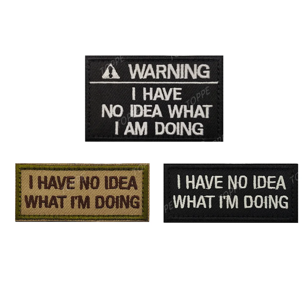 I Have No Idea What I Am Doing Patches Warning Signs With Hook And Loop Stickers Garment Apparel Accessories letters Badges