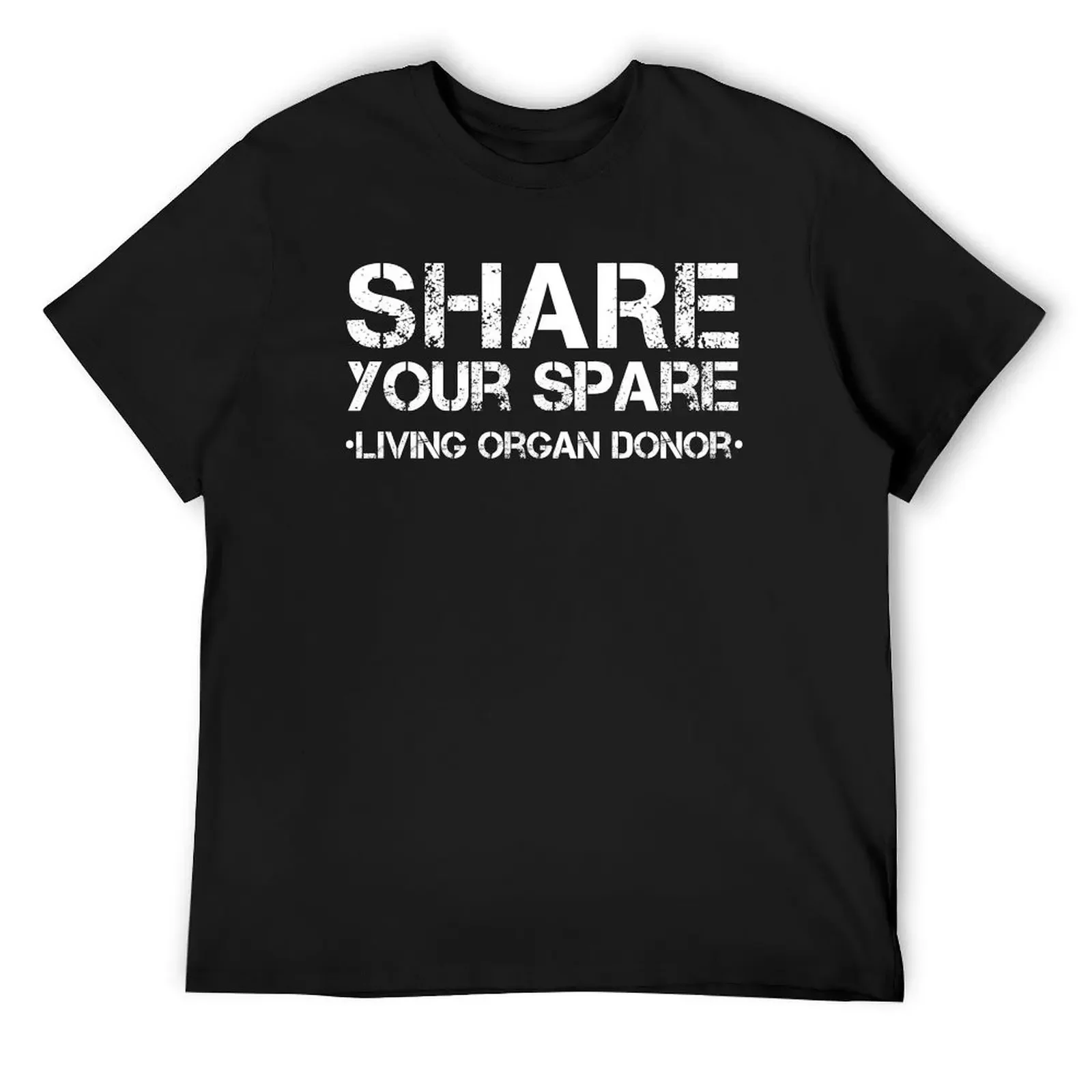 Share Your Spare Living Organ Donor T-Shirt cute tops street wear sweat mens workout shirts