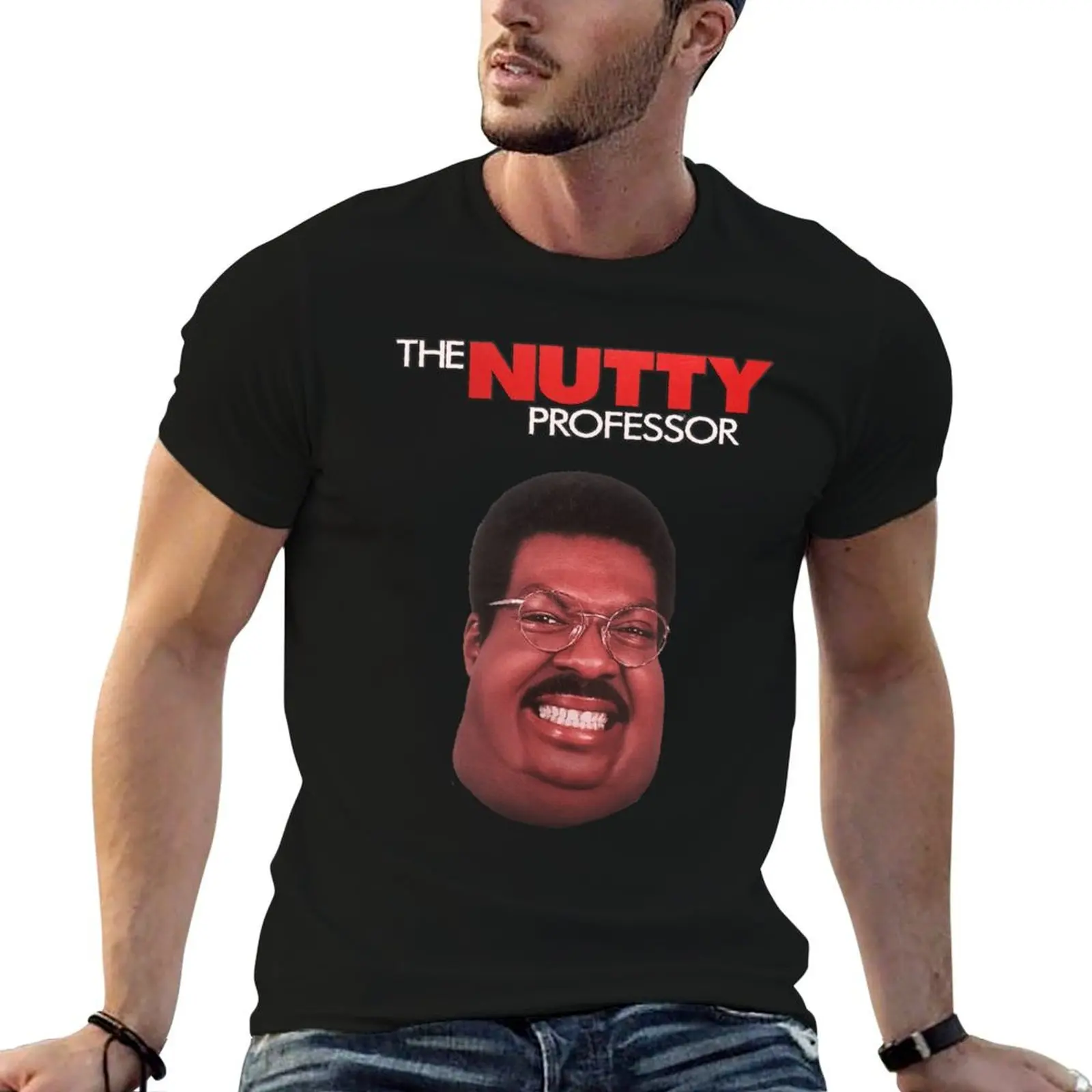 

Nutty Professor T-Shirt man t shirt designer t shirts for man cotton soft T-Shirt