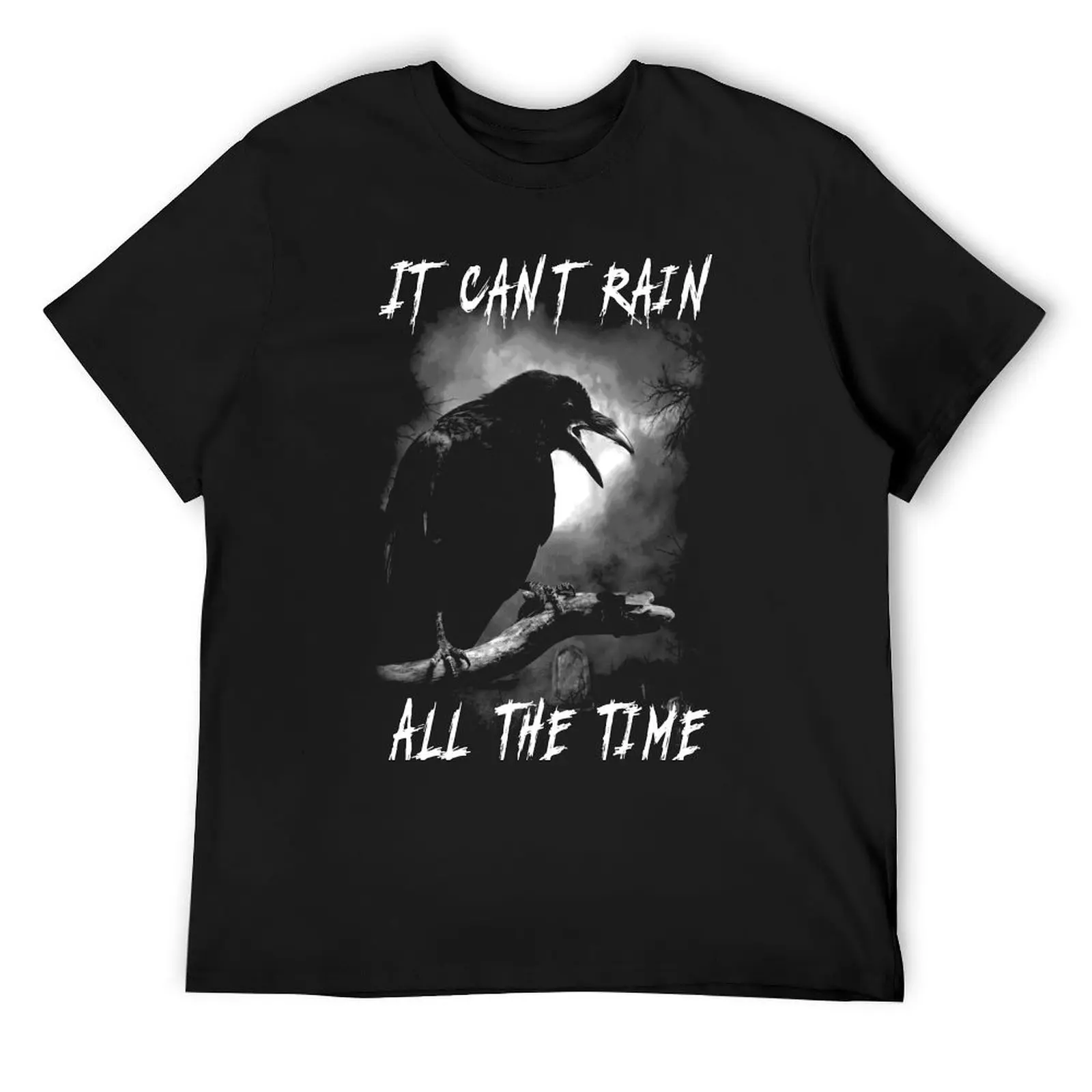 Can't Rain All The Time T-Shirt animal prinfor boys shirts graphic tee mens big and tall t shirts