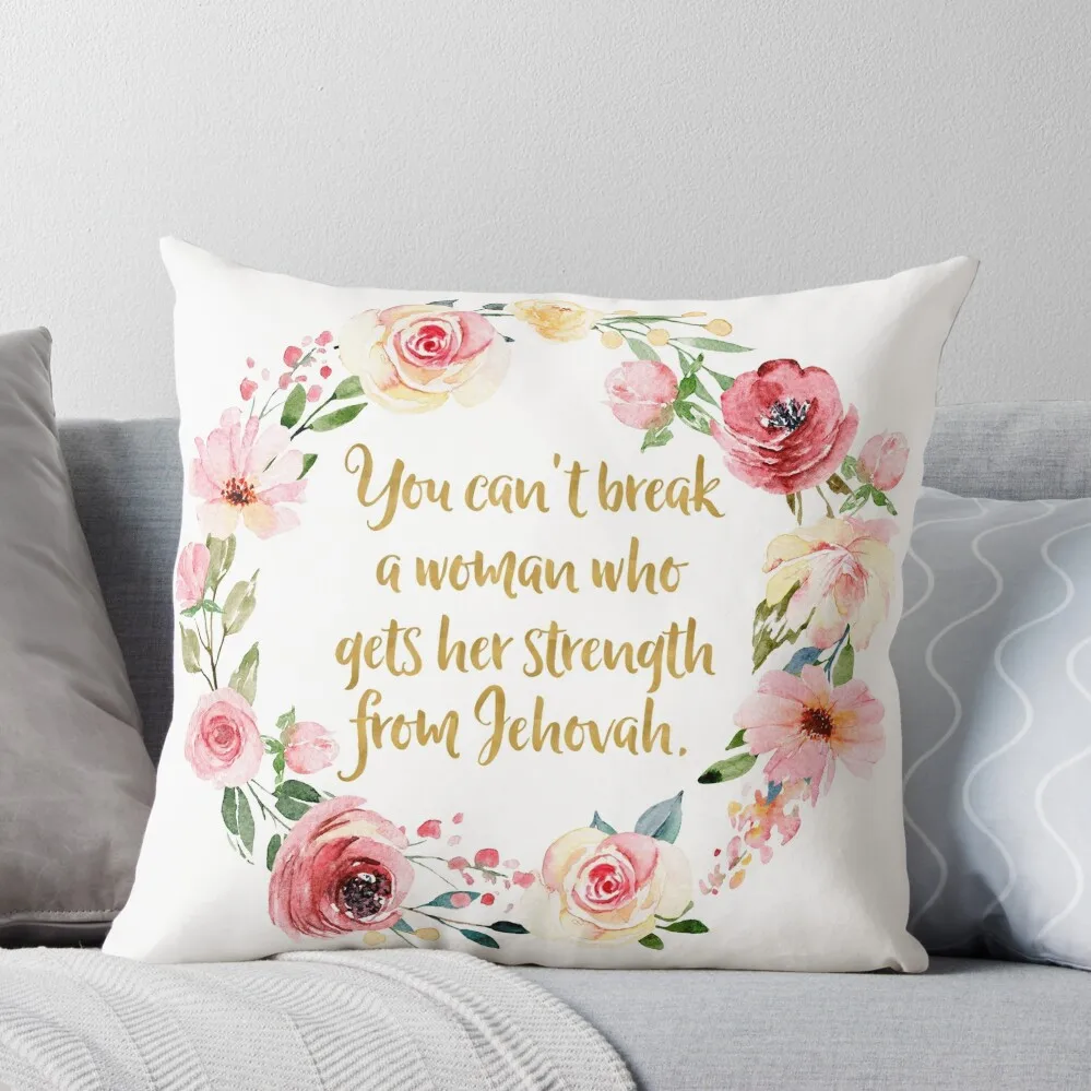 You Can't Break a Woman Who Gets Her Strength From Jehovah Throw Pillow Elastic Cover For Sofa