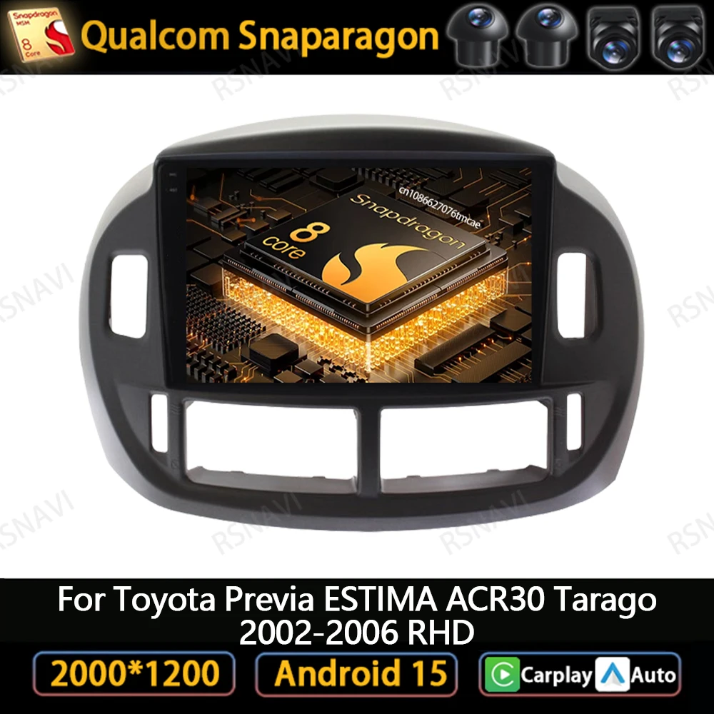 

Android 15 Car Radio For Toyota Previa ESTIMA ACR30 Tarago 2002-2006 RHD QLED BT Systems Carplay DVD Multimedia RDS 8 Core AUTO