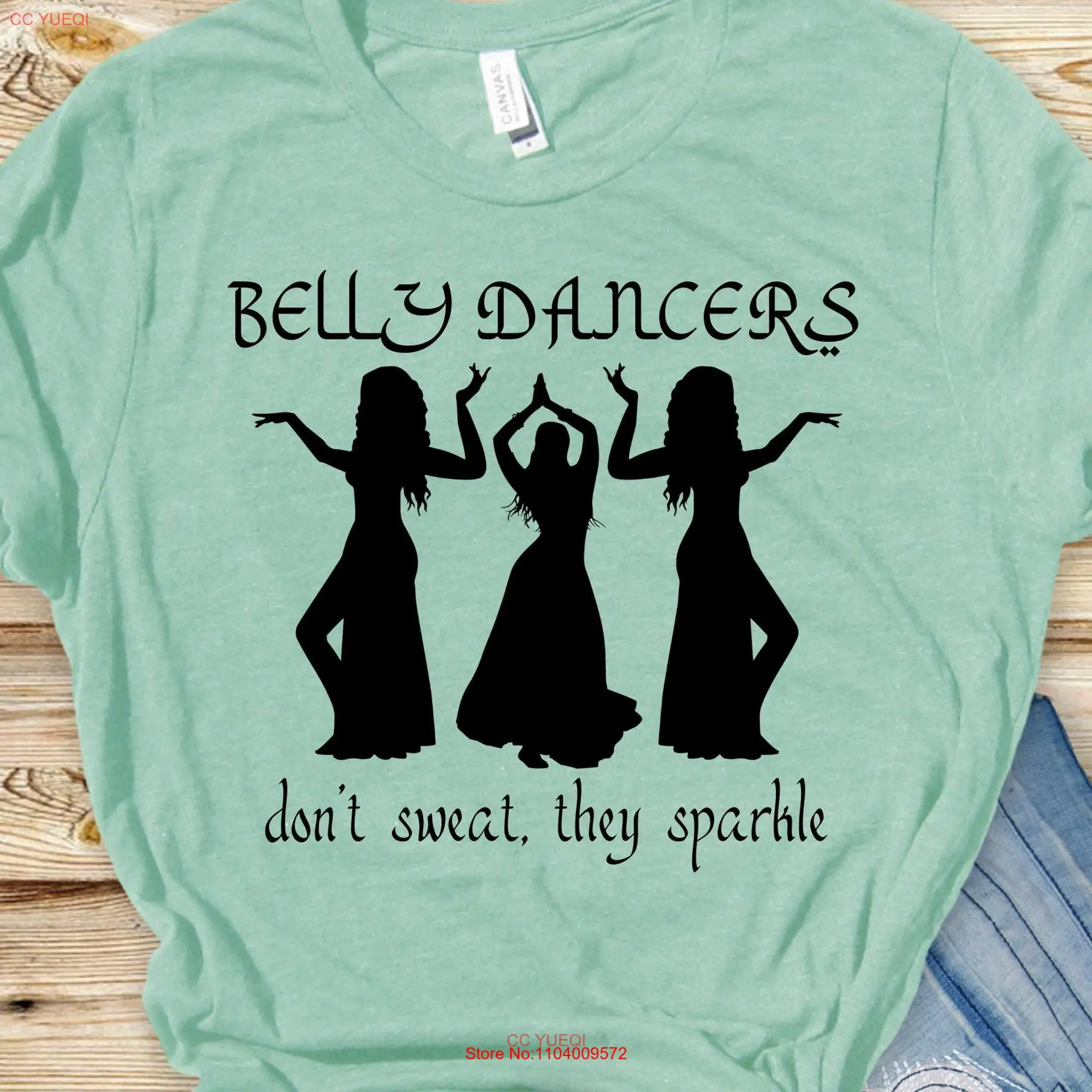 Belly Dance T Shirt DancerBelly Dancing Outfit Teacher s Mom Recital Dancer long or short sleeves