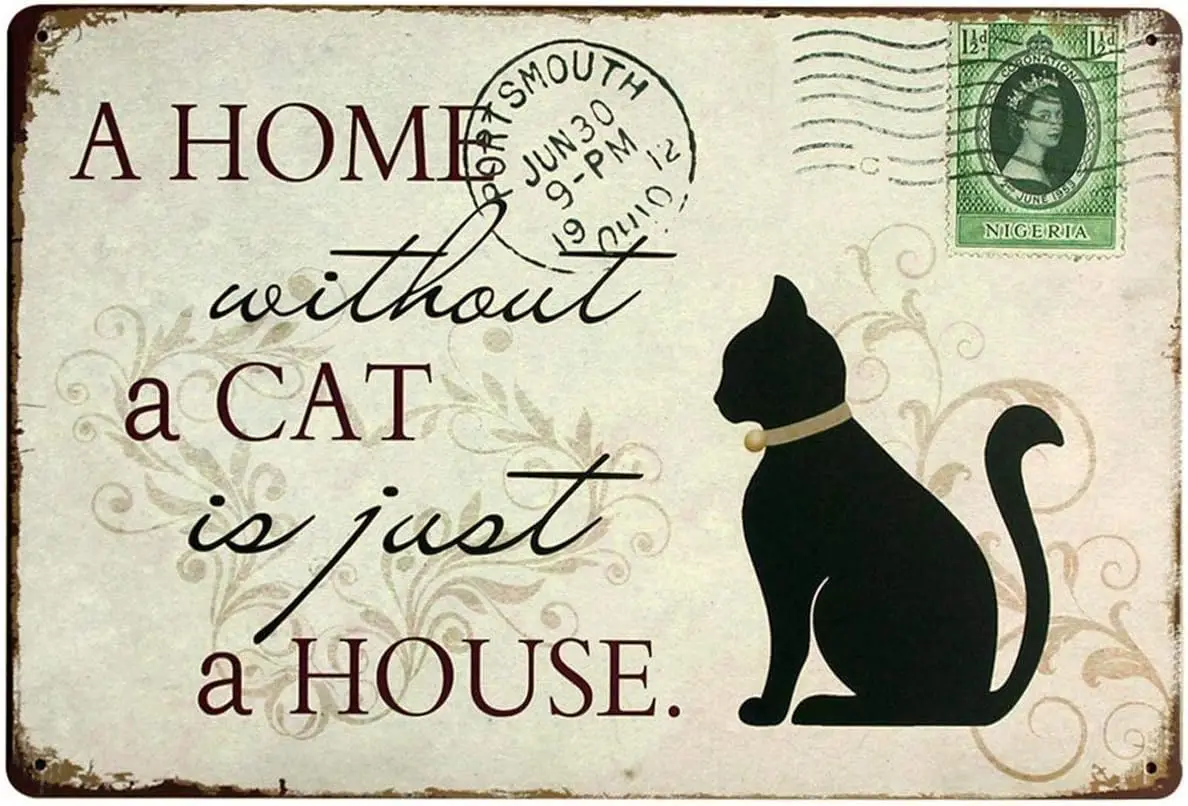 Y1,Cat Sign Vintage Metal Signs A Home Without Cat is Just House Pet Decorative for Lovers 12x 8 Inches-aluminum