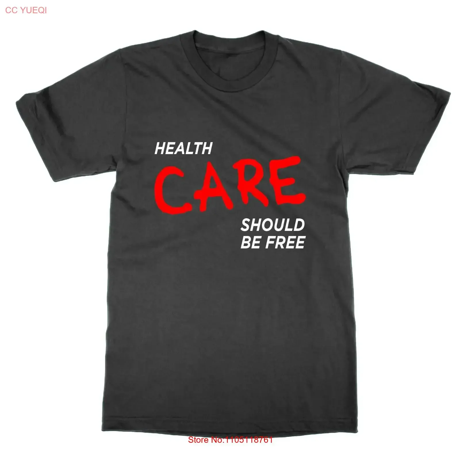 Health Care Should Be Free t shirt statement tee US politics NHS present gift vintage Washed streetwear Top For Everyday Wear