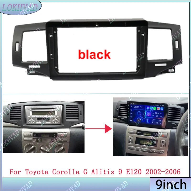 9-дюймовая рамка для автомобильного радио подходит для Toyota Corolla G Alitis 9 E120 2002-2006 годов выпуска.
